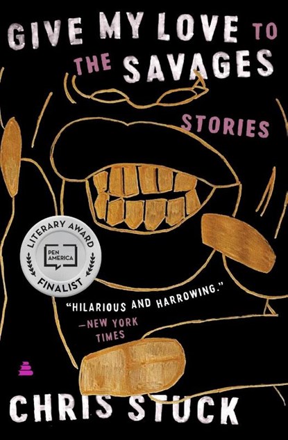 Give My Love to the Savages, Chris Stuck - Paperback - 9780063029989