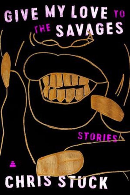 Give My Love to the Savages, Chris Stuck - Ebook - 9780063029996