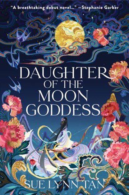 Daughter of the Moon Goddess, Sue Lynn Tan - Ebook - 9780063031326