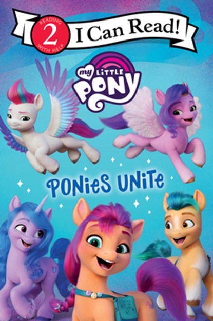 My Little Pony: Ponies Unite, Hasbro - Paperback - 9780063037465