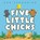 Five Little Chicks, Dan Yaccarino - Gebonden - 9780063037748