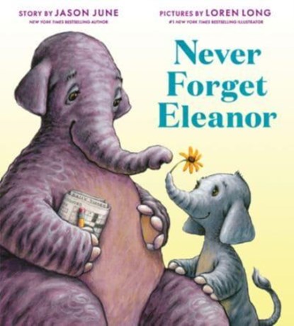Never Forget Eleanor, Jason June - Gebonden - 9780063039629