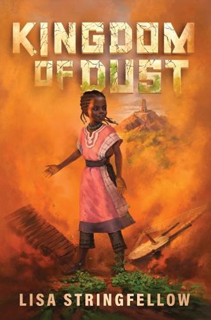 Kingdom of Dust, Lisa Stringfellow - Gebonden - 9780063043480