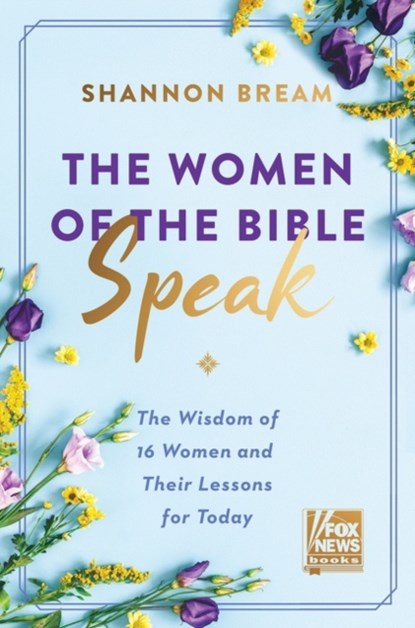 The Women of the Bible Speak, Shannon Bream - Gebonden - 9780063046597
