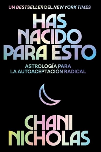 You Were Born for This \ Has Nacido Para Esto (Spanish Edition), Chani Nicholas - Paperback - 9780063047945