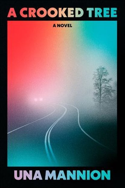 A Crooked Tree, Una Mannion - Ebook - 9780063049857