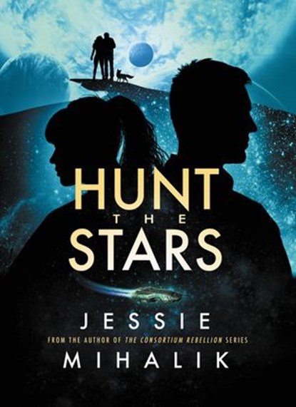 Hunt the Stars, Jessie Mihalik - Ebook - 9780063051041