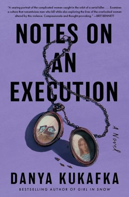 Notes on an Execution, Danya Kukafka - Ebook - 9780063052758