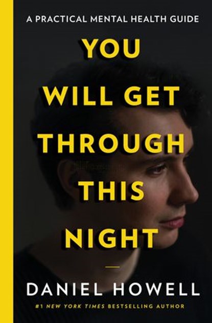 You Will Get Through This Night, Daniel Howell - Ebook - 9780063053878
