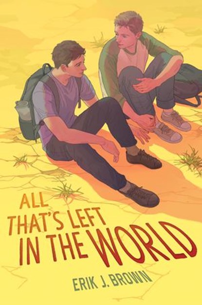 All That's Left in the World, Erik J. Brown - Ebook - 9780063054998