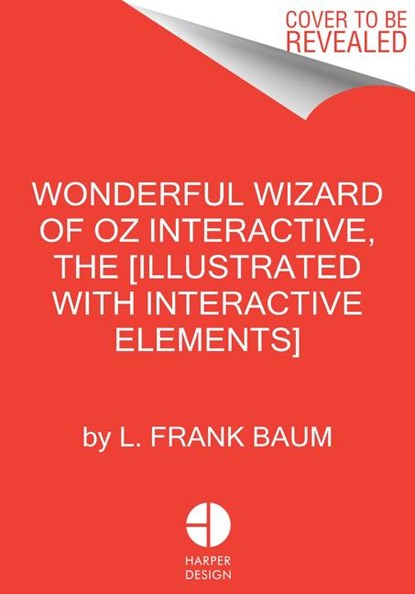 The Wonderful Wizard of Oz Interactive (MinaLima Edition), L. Frank Baum - Gebonden Gebonden - 9780063055735