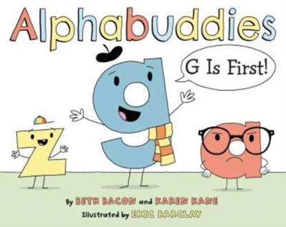 Alphabuddies: G Is First!, Beth Bacon ; Karen Kane - Gebonden - 9780063055971