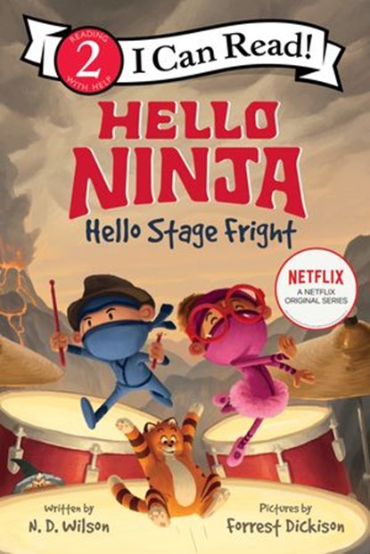 Hello, Ninja. Hello, Stage Fright!, N. D. Wilson - Ebook - 9780063056220