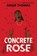 Concrete Rose, Angie Thomas - Paperback - 9780063056534