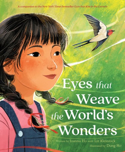 Eyes That Weave the World's Wonders, Joanna Ho ; Liz Kleinrock - Gebonden - 9780063057777
