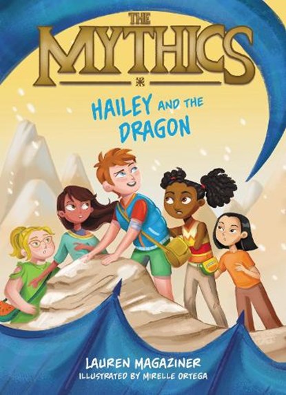 The Mythics #2: Hailey and the Dragon, Lauren Magaziner - Paperback - 9780063058934