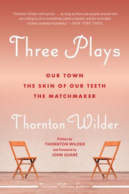Three Plays, Thornton Wilder - Ebook - 9780063060104