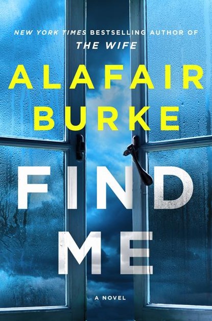 Find Me, Alafair Burke - Paperback - 9780063060371