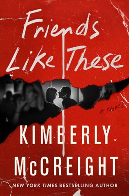 Friends Like These, Kimberly McCreight - Ebook - 9780063061583