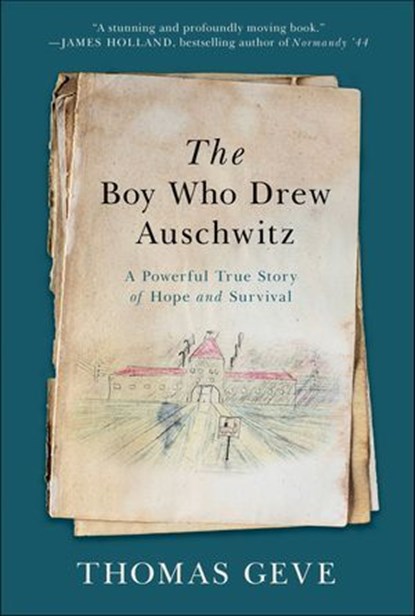 The Boy Who Drew Auschwitz, Thomas Geve - Ebook - 9780063062016