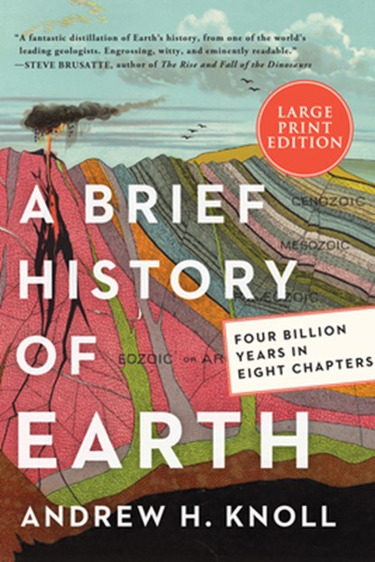 A Brief History of Earth: Four Billion Years in Eight Chapters, Andrew H. Knoll - Paperback - 9780063062986