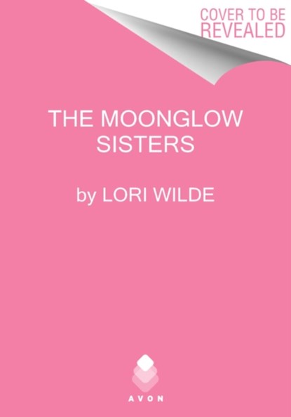 The Moonglow Sisters, Lori Wilde - Paperback - 9780063063570