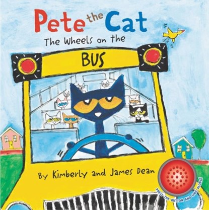Pete the Cat: The Wheels on the Bus Sound Book, James Dean ; Kimberly Dean - Gebonden - 9780063067134