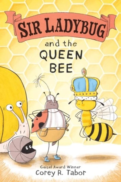 Sir Ladybug and the Queen Bee, Corey R. Tabor - Gebonden - 9780063069091