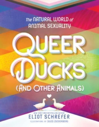Queer Ducks and Other Animals, Eliot Schrefer - Paperback - 9780063069503