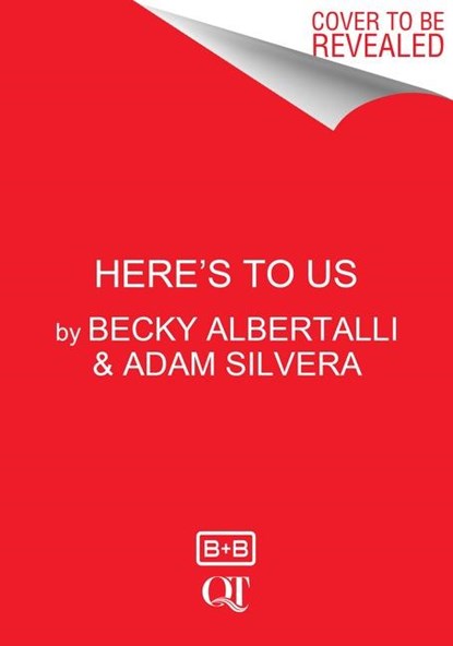 Here's to Us, Becky Albertalli ; Adam Silvera - Gebonden - 9780063071636