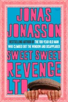 Sweet Sweet Revenge Ltd | Jonas Jonasson | 