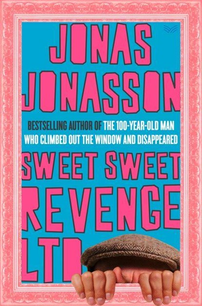 Sweet Sweet Revenge LTD, Jonas Jonasson - Gebonden - 9780063072152