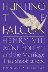 Guy, J: Hunting the Falcon - John Guy ; Julia Fox - 9780063073470