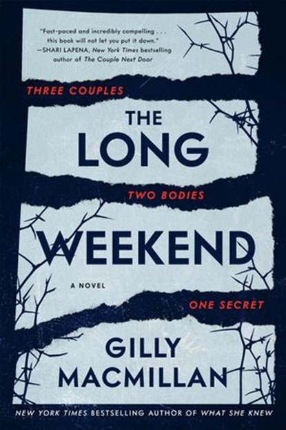 The Long Weekend, Gilly Macmillan - Ebook - 9780063074347