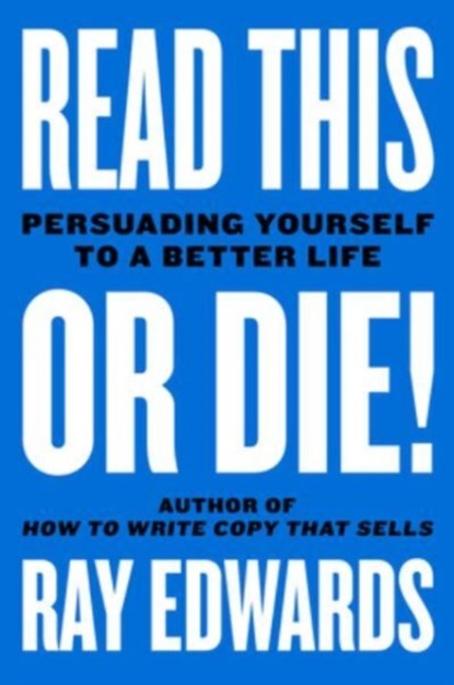 Read This or Die!, Ray Edwards ; Jeff Goins - Gebonden - 9780063074866