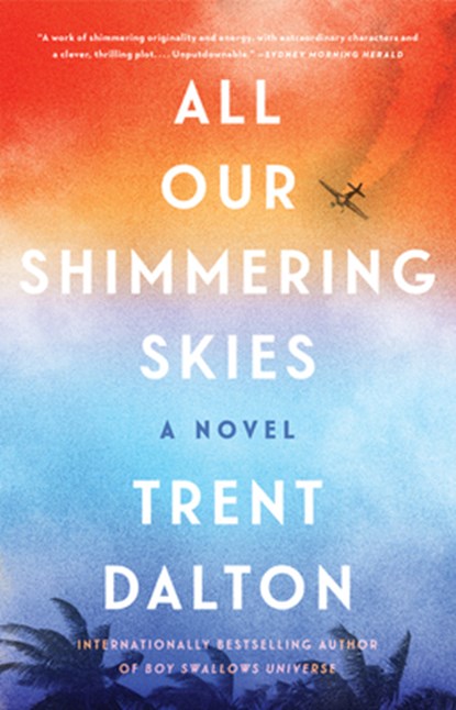 All Our Shimmering Skies, Trent Dalton - Paperback - 9780063075610