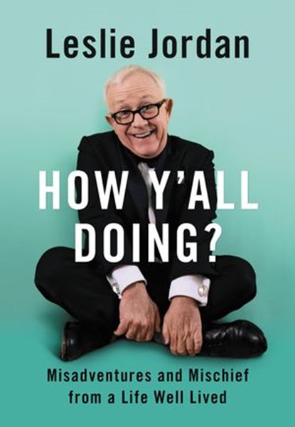 How Y'all Doing?, Leslie Jordan - Ebook - 9780063076211