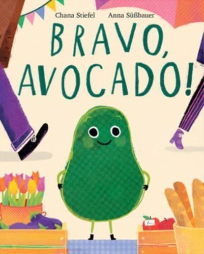 Bravo, Avocado!, Chana Stiefel - Gebonden - 9780063076983