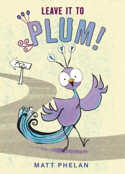 Leave It to Plum!, Matt Phelan - Gebonden - 9780063079168
