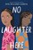 No Laughter Here, WILLIAMS-GARCIA,  Rita - Paperback - 9780063079298