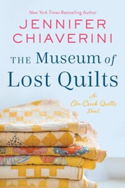 The Museum of Lost Quilts, Jennifer Chiaverini - Ebook - 9780063080812