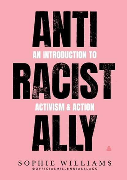 Anti-Racist Ally, Sophie Williams - Paperback - 9780063081352