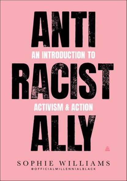 Anti-Racist Ally, Sophie Williams - Ebook - 9780063081369