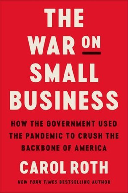 The War on Small Business, Carol Roth - Ebook - 9780063081420