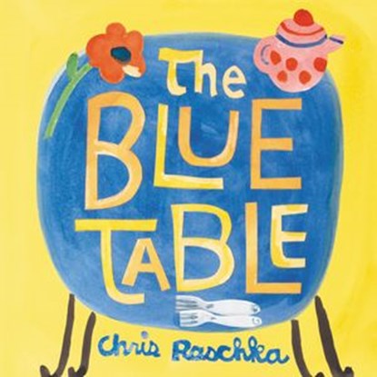 The Blue Table, Chris Raschka - Ebook - 9780063084841
