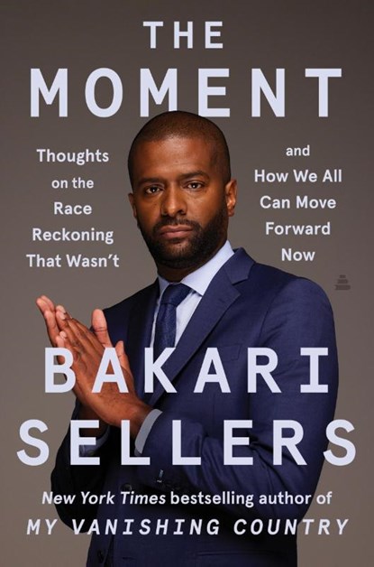 The Moment, Bakari Sellers - Gebonden - 9780063085022