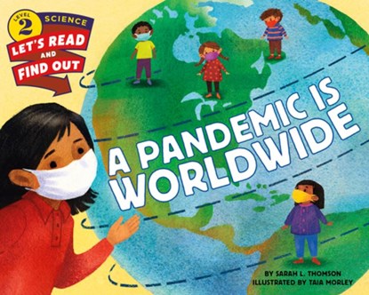 A Pandemic Is Worldwide, Sarah L. Thomson - Paperback - 9780063086326