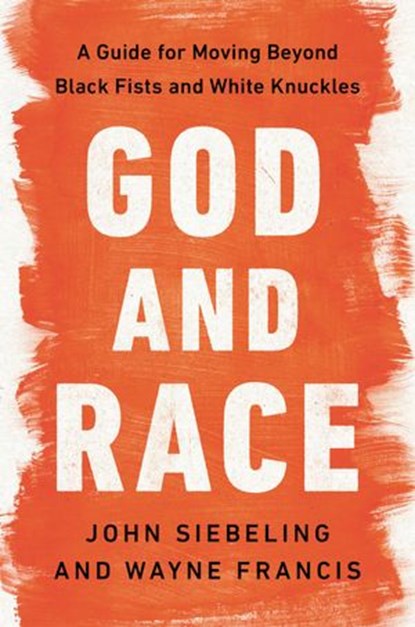 God and Race, Wayne Francis ; John Siebeling - Ebook - 9780063087248