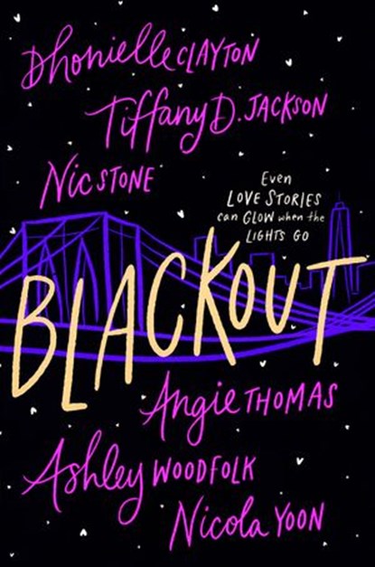 Blackout, Dhonielle Clayton ; Tiffany D Jackson ; Nic Stone ; Angie Thomas ; Ashley Woodfolk ; Nicola Yoon - Ebook - 9780063088115