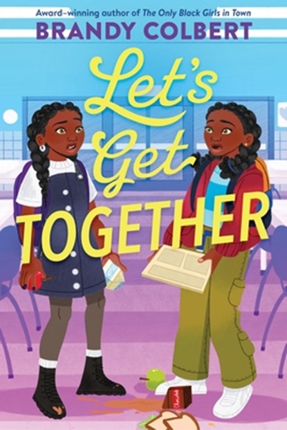 Let's Get Together, Brandy Colbert - Gebonden - 9780063092488